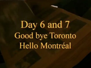 Day 6 and 7, American/Around The World Tour 2011 -Good bye Toronto, Hello Montréal