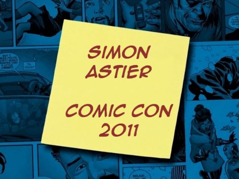 Comic Con 2011 : Simon Astier