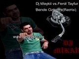 Dj Maykil vs.Ferdi Tayfur - Bende Ozledim(Remix)