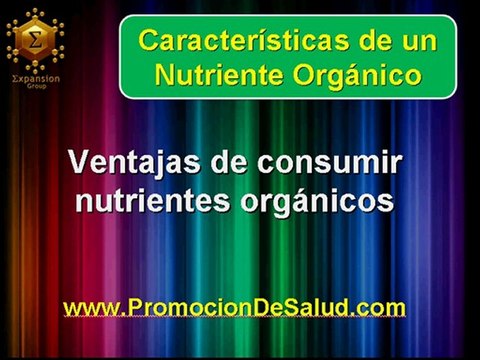 CARACTERISTICAS DE UN NUTRIENTE ORGANICO (NUTRICION Y SALUD)