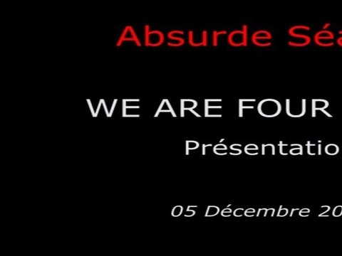 2010-12-05 - Absurde Séance - We Are Four Lions