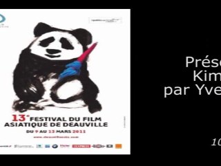 Deauville Asia - KIM JEE-WON - Présentation de Kim Jee-Won par Yves Montmayeur