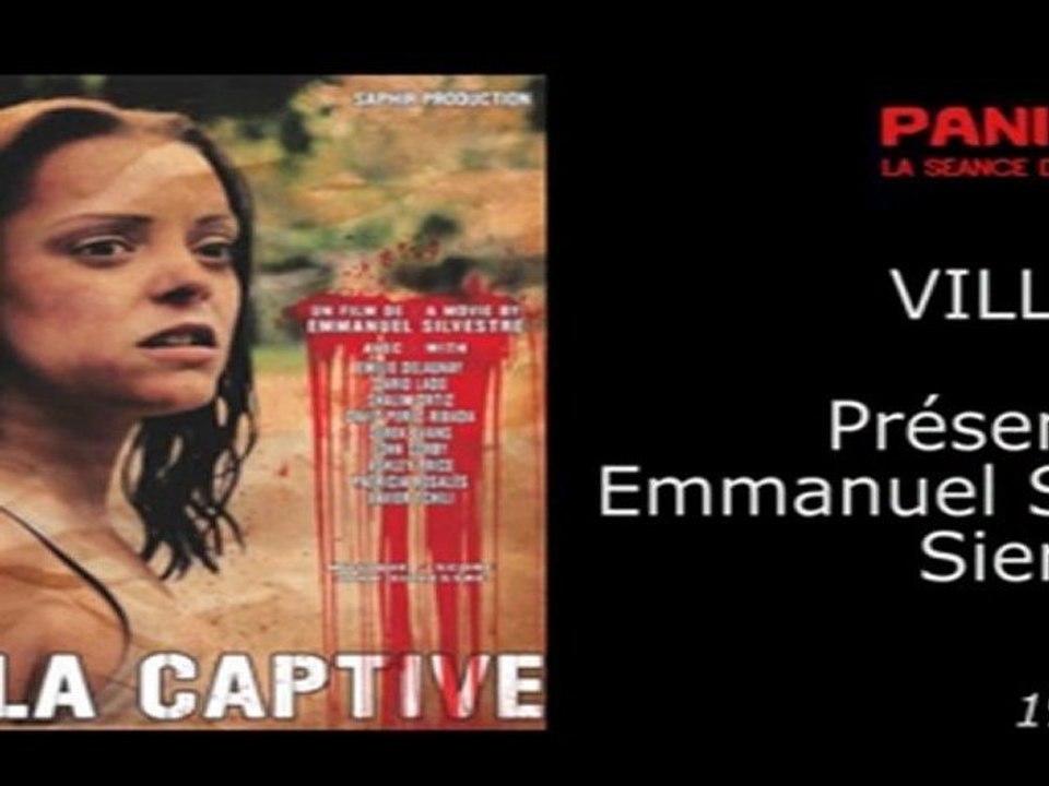 2011-06-19 - Panic Cinema - Présentation Villa Captive avec Emmanuel Sylvestre, Lisa Del Sierra, Xavier