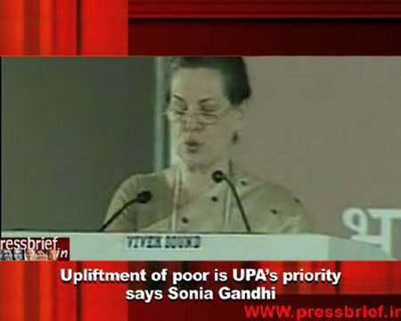 Upliftment of poor is UPA’s priority says Sonia Gandhi