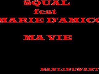 ma vie squal feat marie d'amico