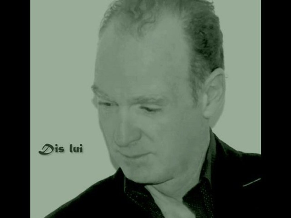 Dis lui