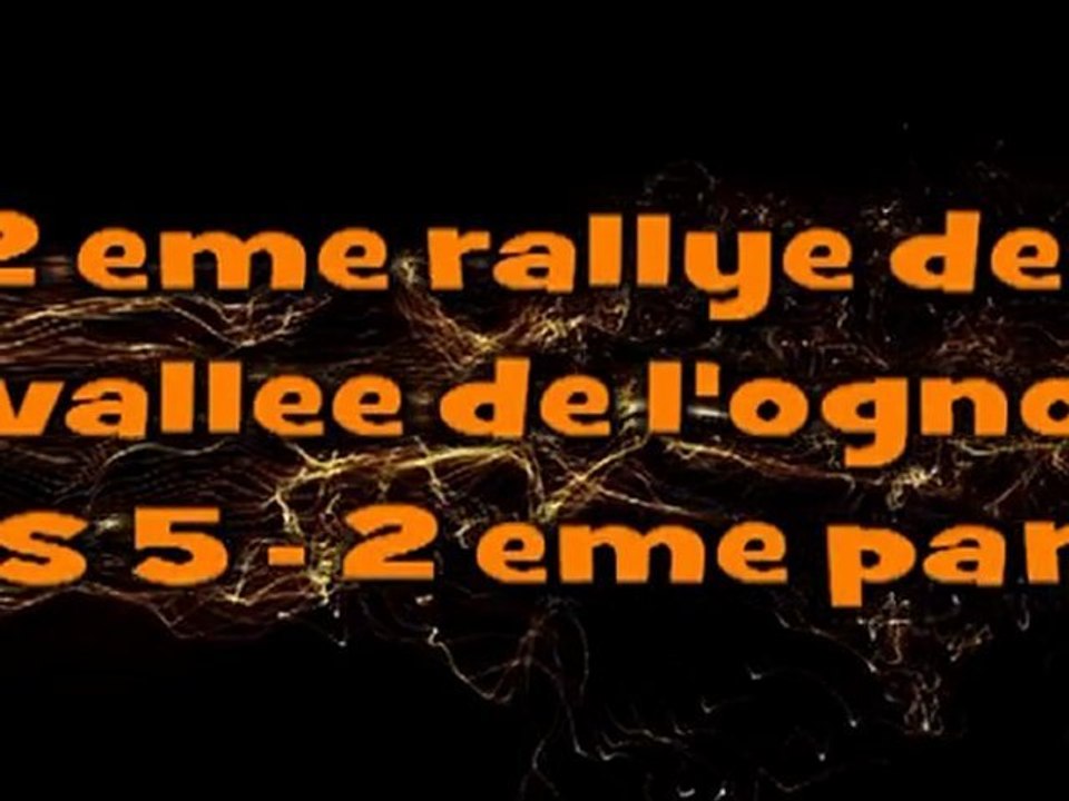 2 eme rallye de la vallee de l'ognon ES 5 2eme partie