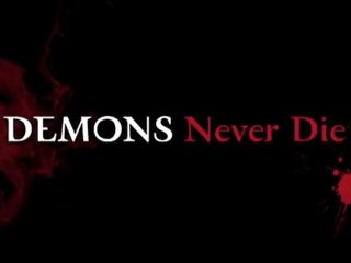 Demons Never Die - Trailer