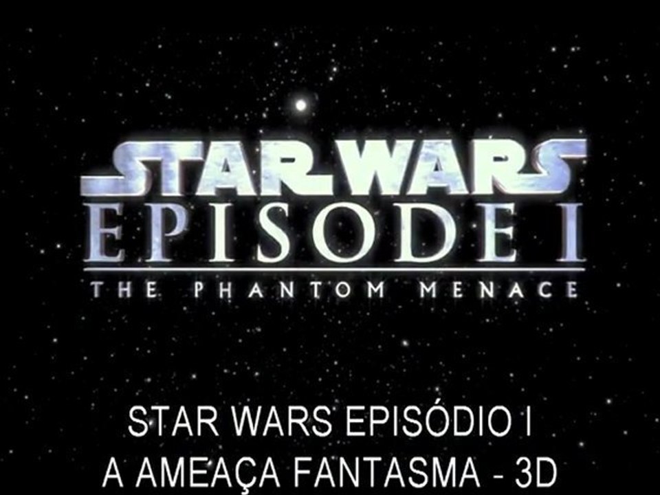 STAR WARS: EP. I - A AMEAÇA FANTASMA 3D - Trailer Legendado