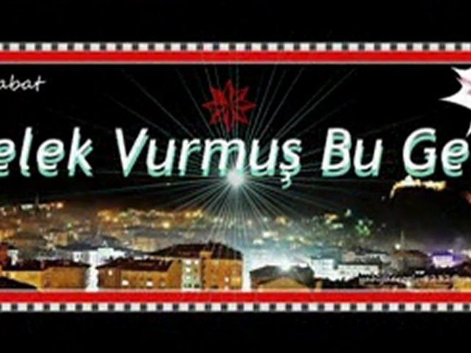 felek vurmuş bu gece