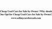 Cheap Used Cars for sale by Owner | Simplest way to Find Che