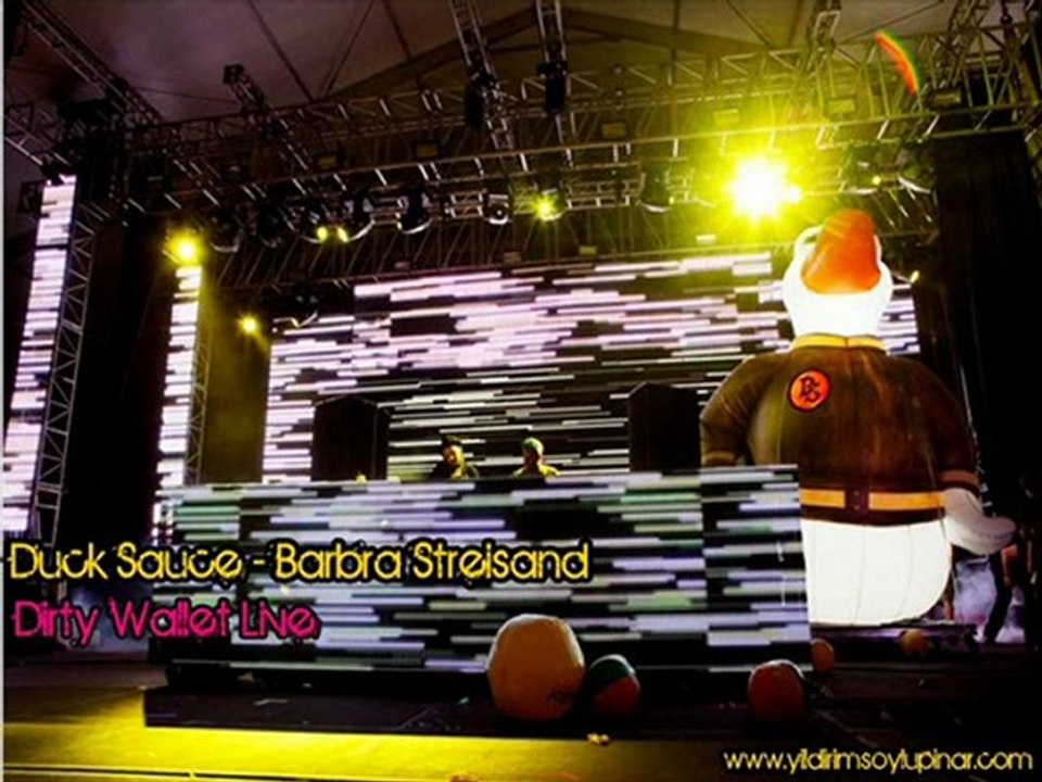 Duck Sauce - Barbra Streisand (Dance Remix) ( Dirty Wallet Live )