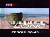Bande Annonce Du Film Le jour le plus Long juin 1994 TF1