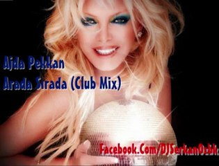 Ajda Pekkan - Arada Sırada (Club Mix)