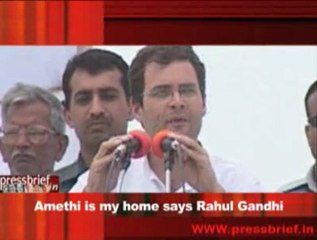Amethi is my home says Rahul Gandhi