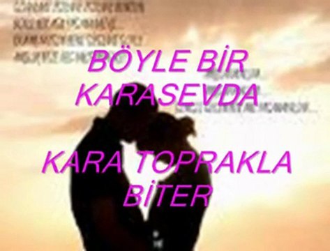 BÖYLE BİR KARA SEVDA KARA TOPRAKTA BİTER.....