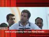 India is progressing fast says Rahul Gandhi