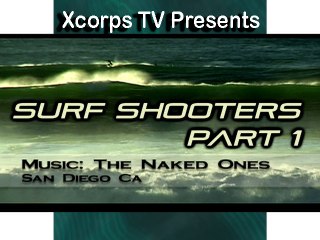Xcorps Surf Shooters Series  #1.) LOST and FOUND seg.1