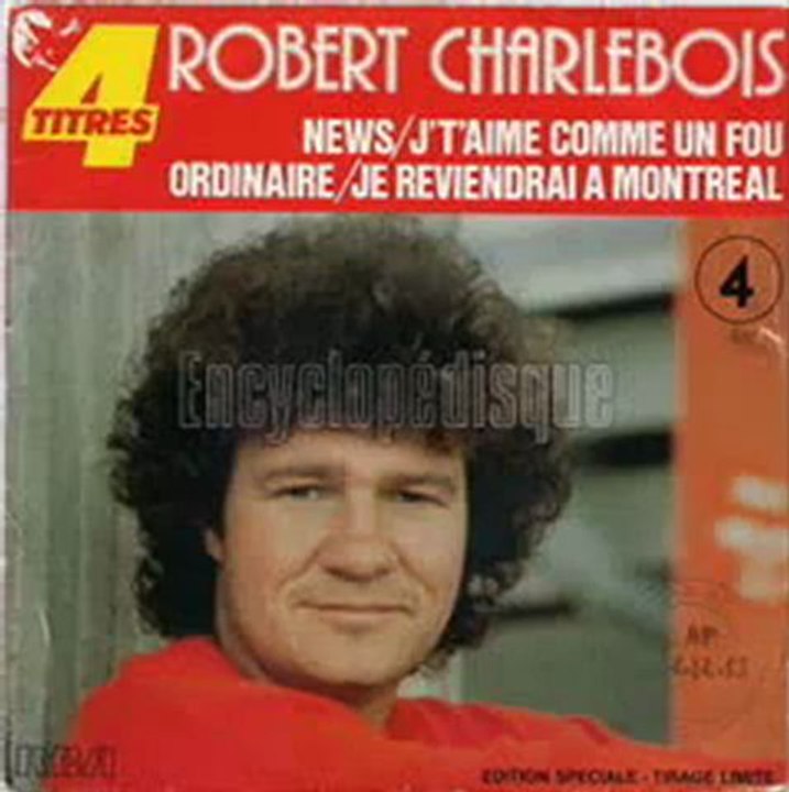 ROBERT CHARLEBOIS -  ORDINAIRE