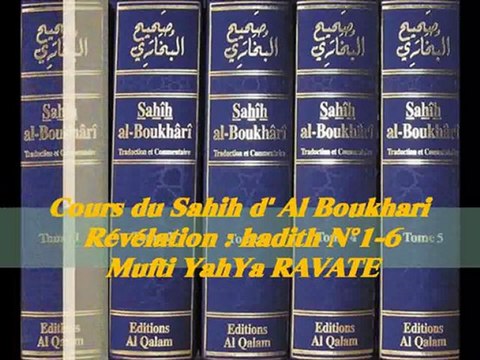 19. Cours du Sahih d' Al Boukhari Révélation hadith N°1-6_{Mufti YahYa RAVATE}