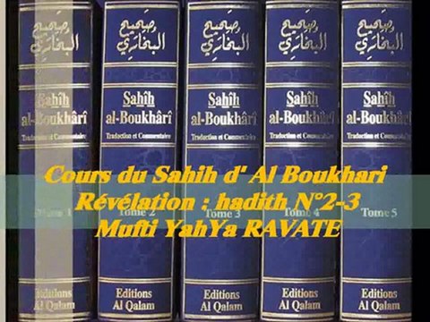 24. Cours du Sahih d' Al Boukhari Révélation hadith N°2-3_{Mufti YahYa RAVATE}