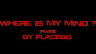 Placebo Where Is My Mind ? Cover