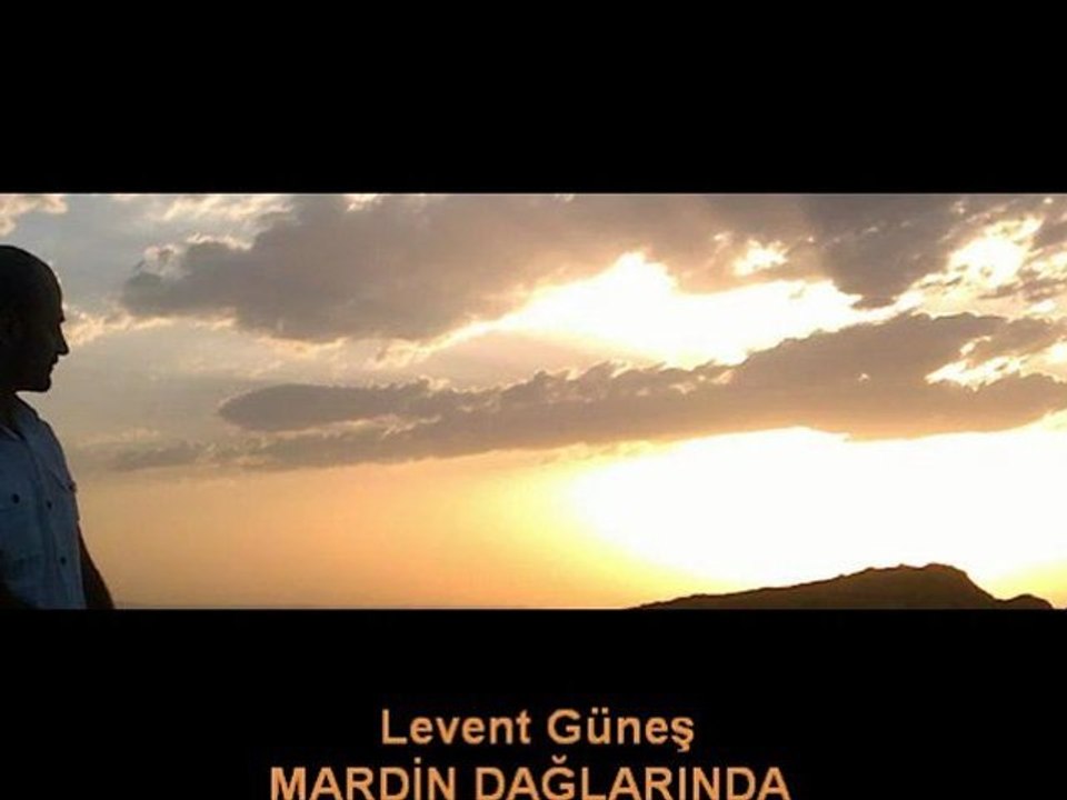 Mardin Yollarinda Bir Kus Olayim (Levent Güneş)