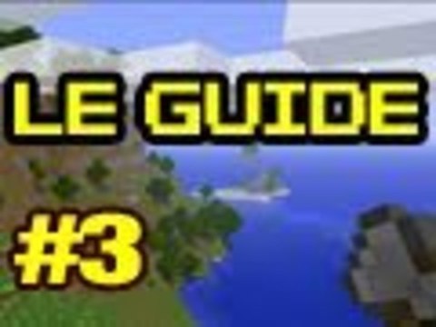 Guide pour bien débuter à Minecraft - Tutoriel FR épisode 3