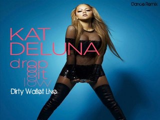 Kat Deluna - Drop It Low (Dance Remix) ( Dirty Wallet Live )