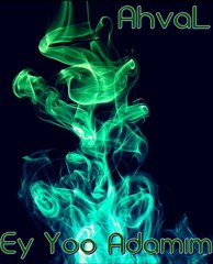 AhvaL - Eyy Yoo Adamım  ( ArsızBeLa )