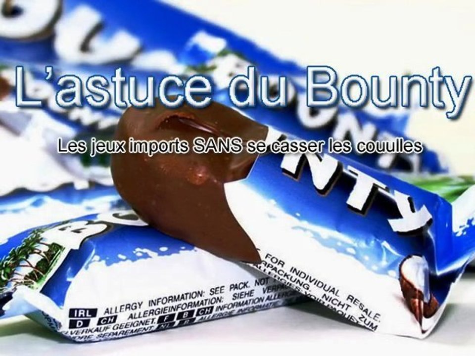[Spéciale] L'astuce du Bounty : Lire les jeux imports sans se casser les noisettes!