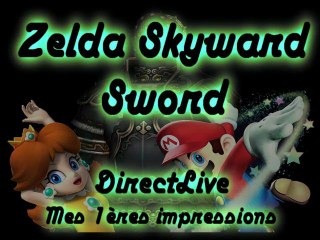 DirectLive - Zelda Skyward Sword - Mes premières impressions