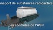 Transport de substances radioactives : les contrôles de l'ASN