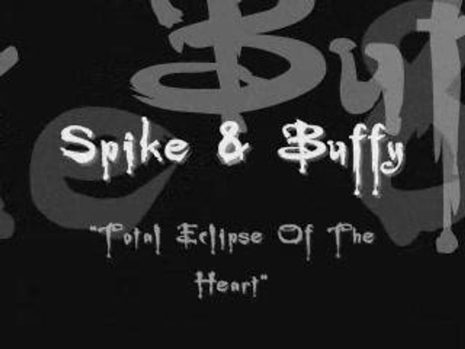 Buffy & Spike - Total Eclipse