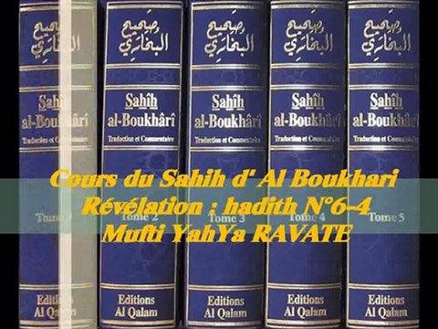40. Cours du Sahih d' Al Boukhari Révélation hadith N°6-4_{Mufti YahYa RAVATE}