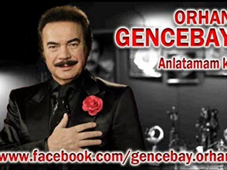 - Orhan Gencebay - Anlatamam Ki -