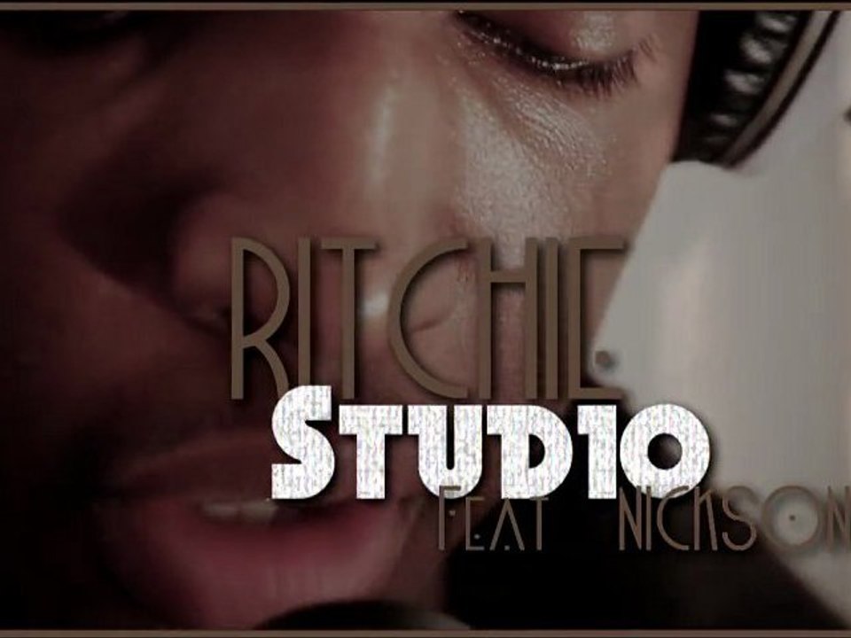 Ritchie feat Nickson - Studio (Clip Officiel HD)