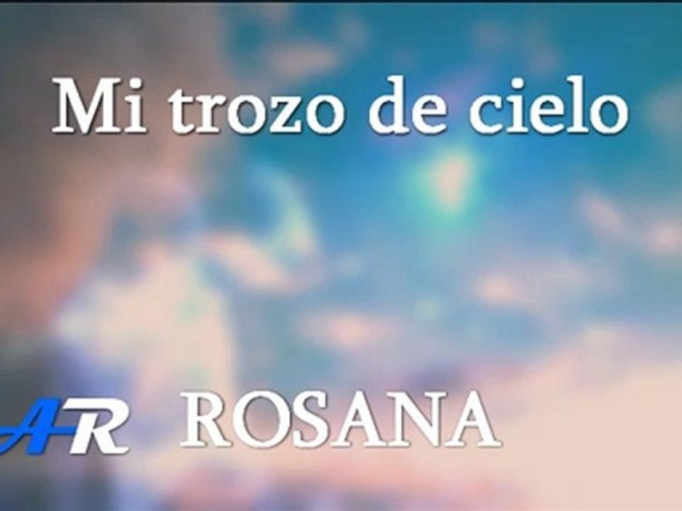 Mi trozo de cielo- Rosana Alfredorosario AR
