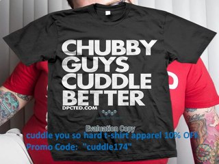 cuddle you so hard t-shirt apparel 10% OFF