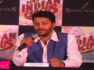 Co-producer Chirag Shah Speaks About Production Of "Dekh Indian Circus"