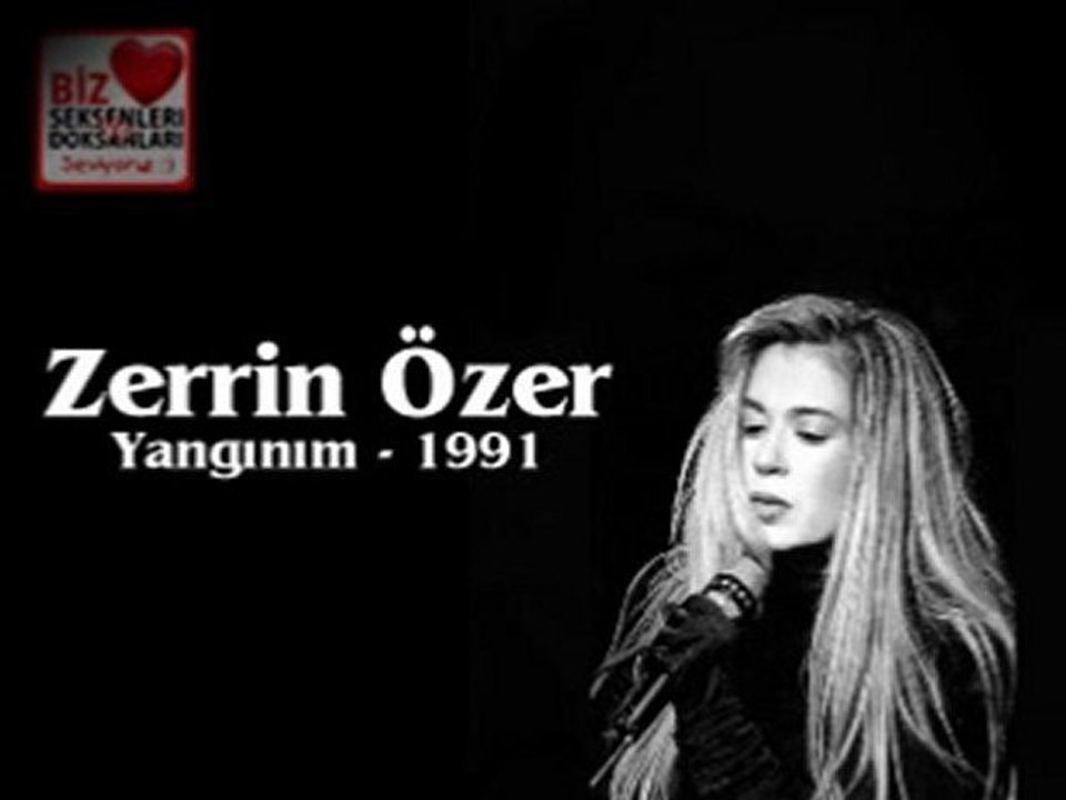Zerrin Özer- Yangınım 1991