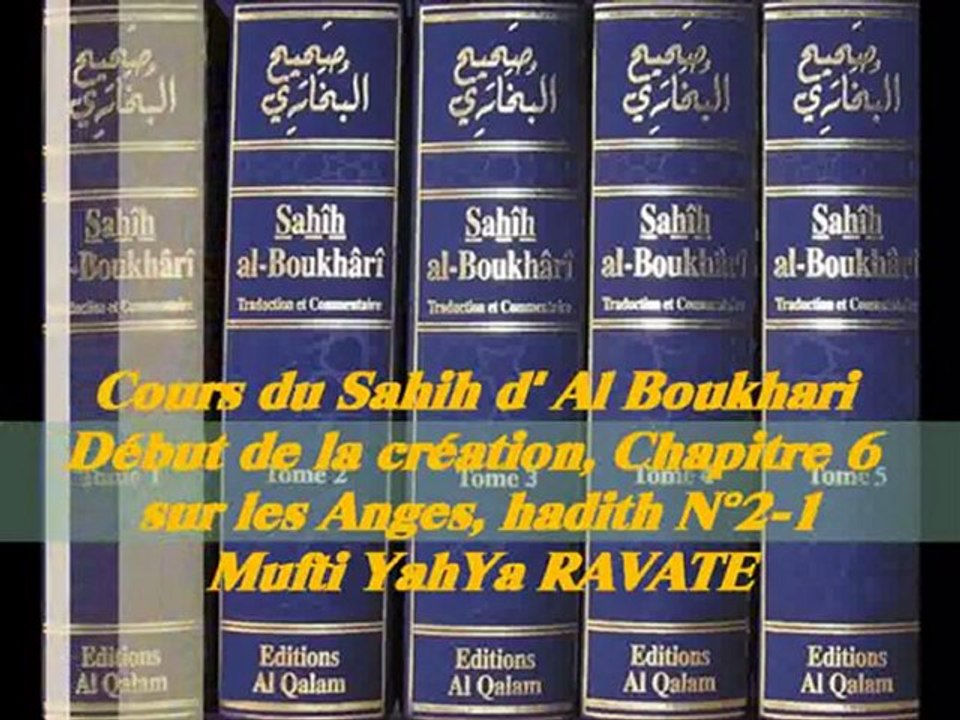 58. Cours du Sahih d' Al Boukhari Début de la création chapitre 6 sur les Anges, hadith N°2-1