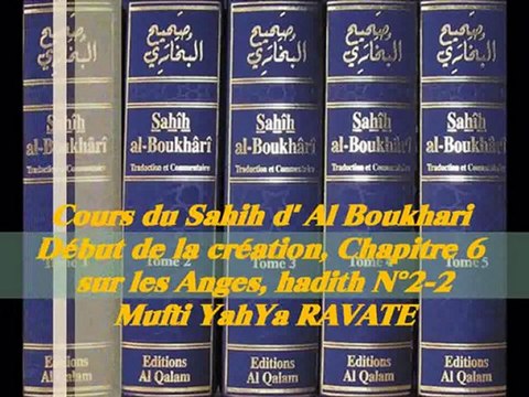 59. Cours du Sahih d' Al Boukhari Début de la création chapitre 6 sur les Anges, hadith N°2-2