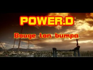 Power.D - Bouge ton Bumpa Edf riddim