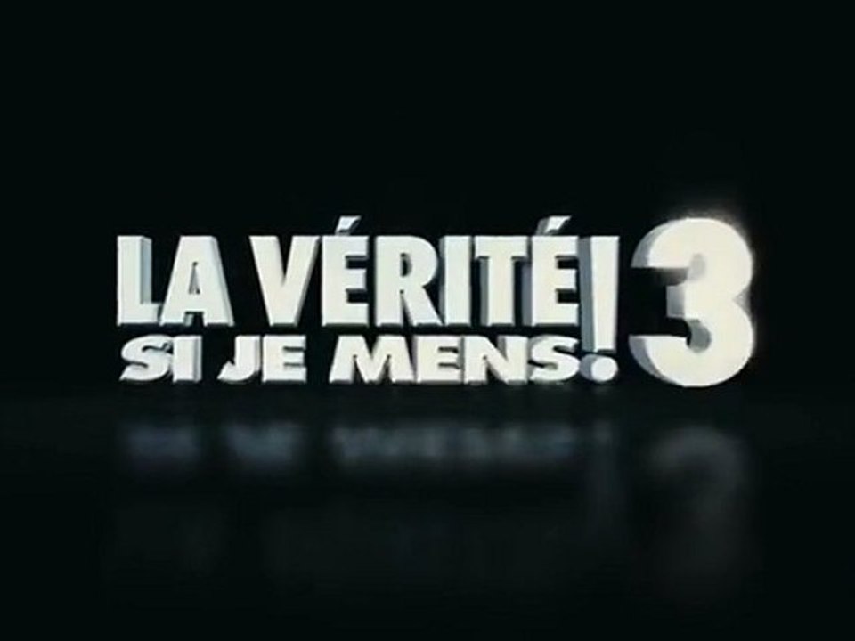 La Vérité si je mens 3 - Bande annonce