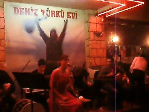 DENİZ TÜRKÜ EVİ ( BAKIRKÖY ) ( SİNEM POLAT ) CANLI PERFONMANS 2011