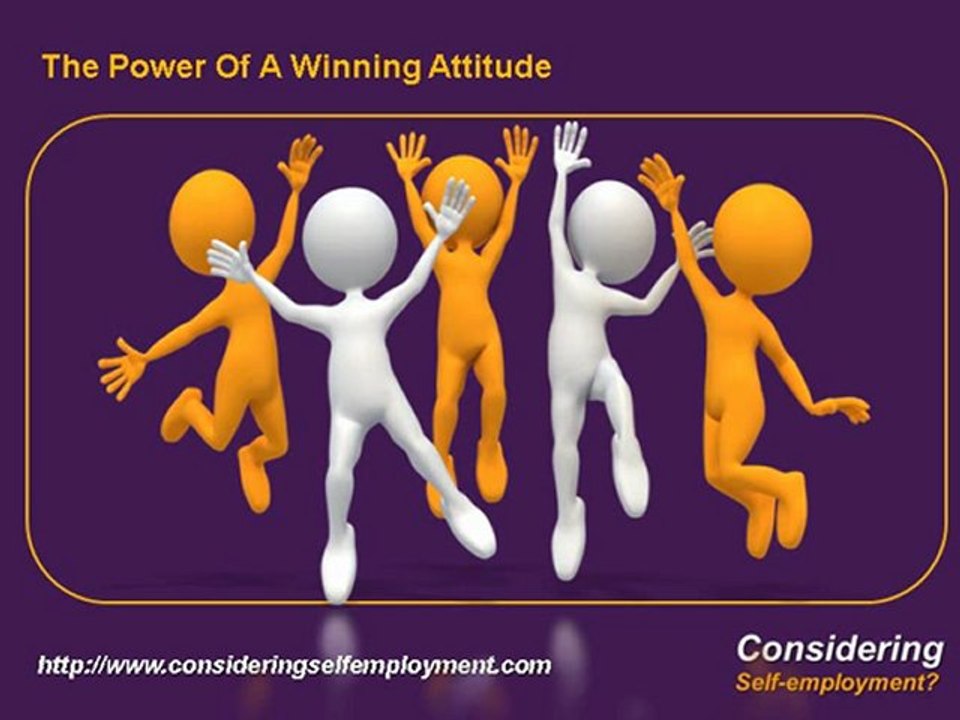 How to be self employed | Developing a Winning Attitude for self employment