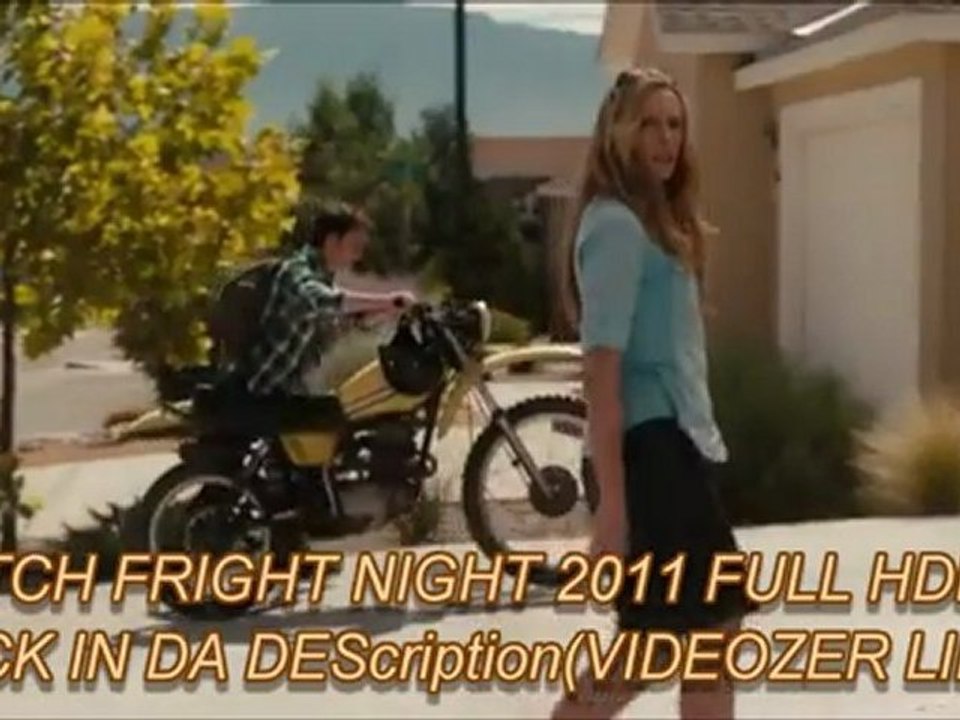 FRIGHT NIGHT (2011) WATCH ONLINE FULL HDRIP(VIDEOZER LINK)