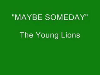 The Young Lions - Maybe Someday (1959)