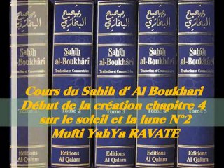 50. Cours du Sahih d' Al Boukhari Début de la création chapitre 4 sur le soleil et la lune 2/3